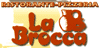 RISTORANTE PIZZERIA LA BROCCA