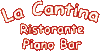 LA CANTINA RISTORANTE PIANO BAR LA CANTINA RISTORANTE PIANO BAR