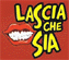 LASCIA CHE SIA srl LASCIA CHE SIA srl