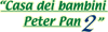 CASA DEI BAMBINI PETER PAN DUE srl