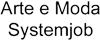 SCUOLA ARTE E MODA SYSTEMJOB