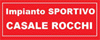 IMPIANTO SPORTIVO CASALE ROCCHI