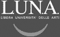 L.UN.A. LIBERA UNIVERSITA DELLE ARTI srl L.UN.A. LIBERA UNIVERSITA DELLE ARTI srl