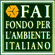 FAI - FONDO PER L AMBIENTE ITALIANO FAI - FONDO PER L AMBIENTE ITALIANO