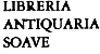 LIBRERIA ANTIQUARIA SOAVE di SOAVE C. snc LIBRERIA ANTIQUARIA SOAVE di SOAVE C. snc