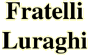 FRATELLI LURAGHI di LURAGHI RENATO  C. sas