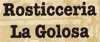 ROSTICCERIA LA GOLOSA