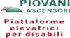 PIOVANI - ASCENSORI E PIATTAFORME PER DISABILI