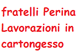 FRATELLI PERINA LAVORAZIONI IN CARTONGESSO FRATELLI PERINA di PERINA CLAUDIO e C. snc