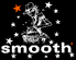 SMOOTH SMOOTH