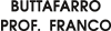 BUTTAFARRO PROF. FRANCO