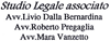 STUDIO LEGALE ASSOCIATO AVV. LIVIO DALLA BERNARDINA AVV. ROBERTO PREGAGLIA