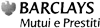 BARCLAYS - MUTUI E PRESTITI