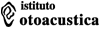 OTOACUSTICA