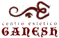 CENTRO ESTETICO GANESH CENTRO ESTETICO GANESH