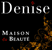 DENISE MAISON DE BEAUTE DENISE MAISON DE BEAUTE