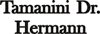 TAMANINI DR. HERMANN