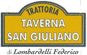 TRATTORIA TAVERNA SAN GIULIANO di LOMBARDELLI FEDERICO