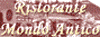 RISTORANTE MONDO ANTICO