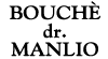 BOUCHE  DR. MANLIO