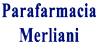 PARAFARMACIA MERLIANI di VINCENZO PISCICELLI