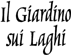 IL GIARDINO SUI LAGHI IL GIARDINO SUI LAGHI