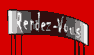 RENDEZ VOUS