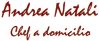 CHEF A DOMICILIO di ANDREA NATALI