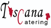 TOSCANA CATERING TOSCANA CATERING