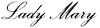LADY MARY
