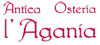 ANTICA OSTERIA L AGANIA