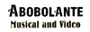 ABOBOLANTE MUSICAL AND VIDEO