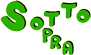 SOTTO SOPRA