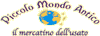 PICCOLO MONDO ANTICO IL MERCATINO DELL USATO