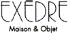 EXEDRE MAISON  OBJET